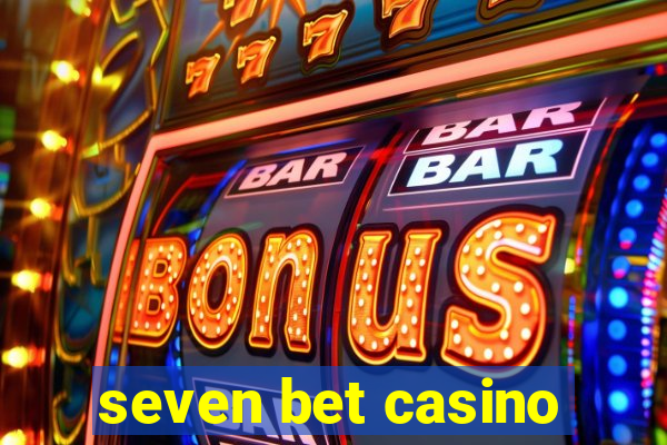 seven bet casino